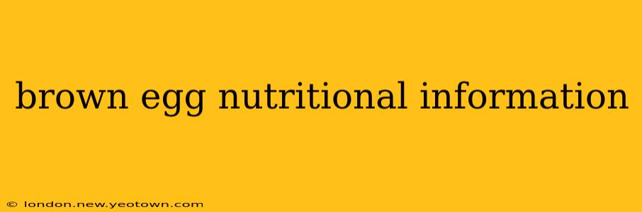 brown egg nutritional information