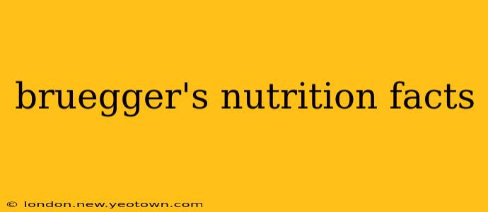 bruegger's nutrition facts