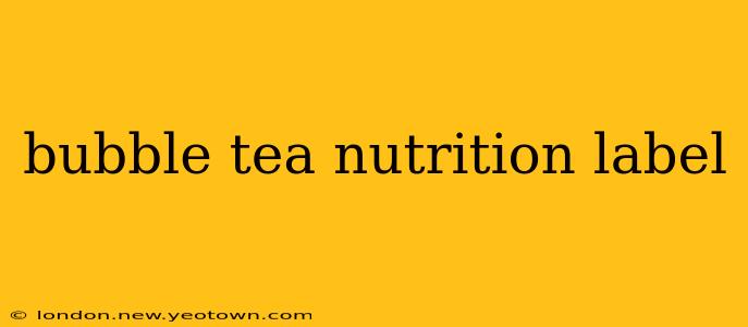 bubble tea nutrition label
