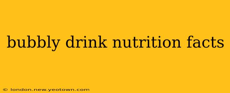 bubbly drink nutrition facts