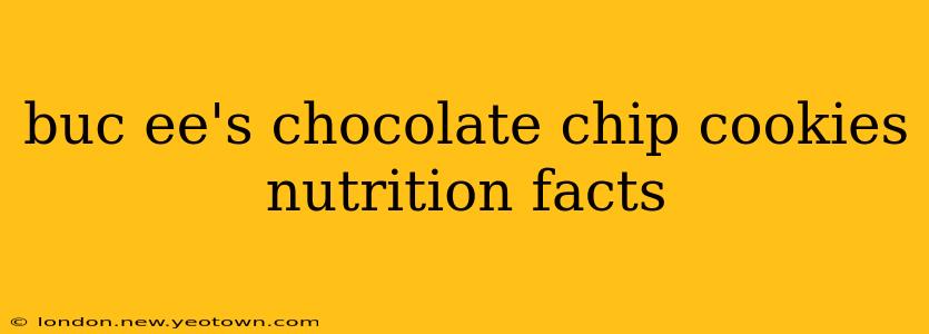 buc ee's chocolate chip cookies nutrition facts