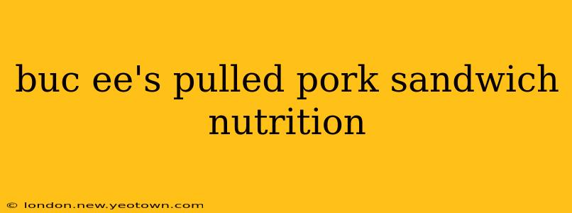 buc ee's pulled pork sandwich nutrition
