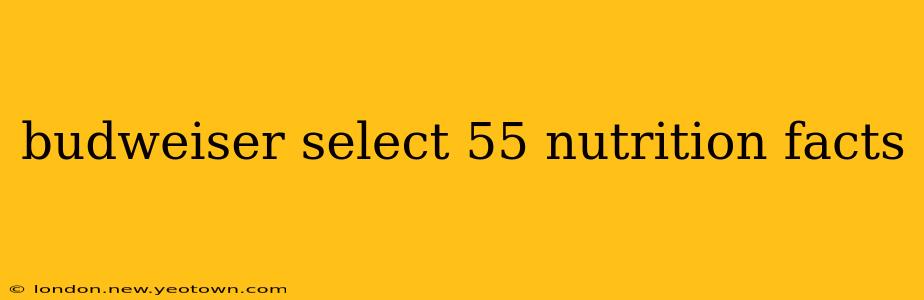budweiser select 55 nutrition facts