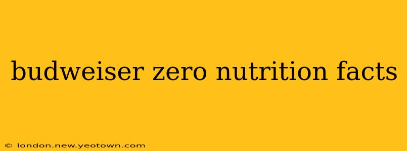 budweiser zero nutrition facts