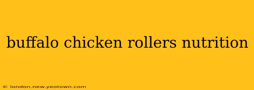 buffalo chicken rollers nutrition
