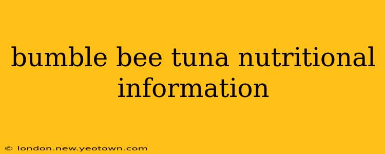 bumble bee tuna nutritional information