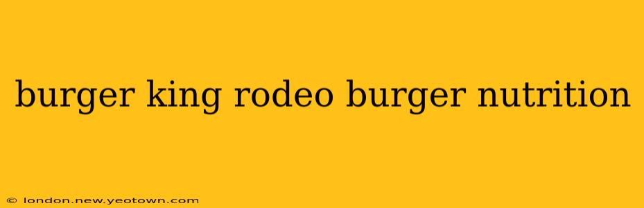 burger king rodeo burger nutrition