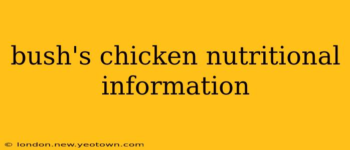 bush's chicken nutritional information