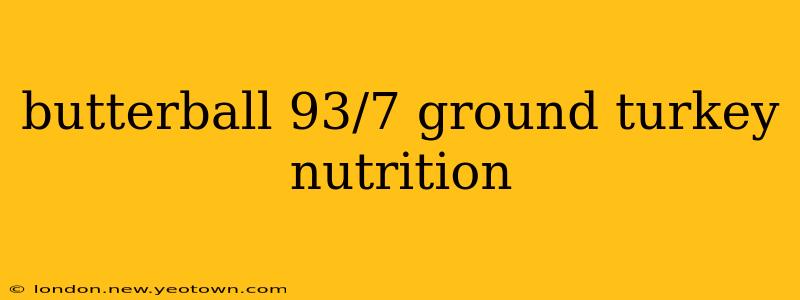 butterball 93/7 ground turkey nutrition