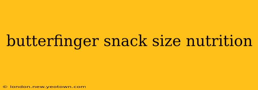 butterfinger snack size nutrition