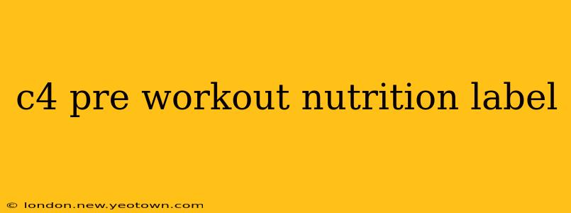 c4 pre workout nutrition label