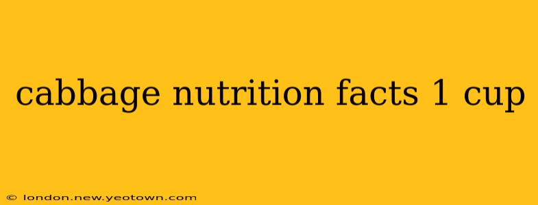 cabbage nutrition facts 1 cup