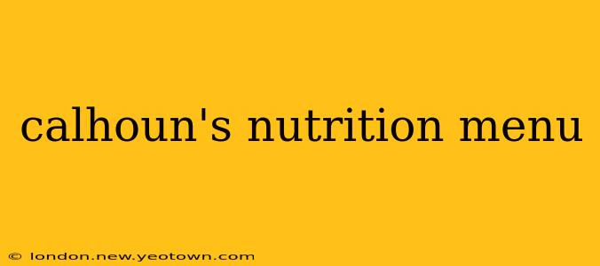 calhoun's nutrition menu
