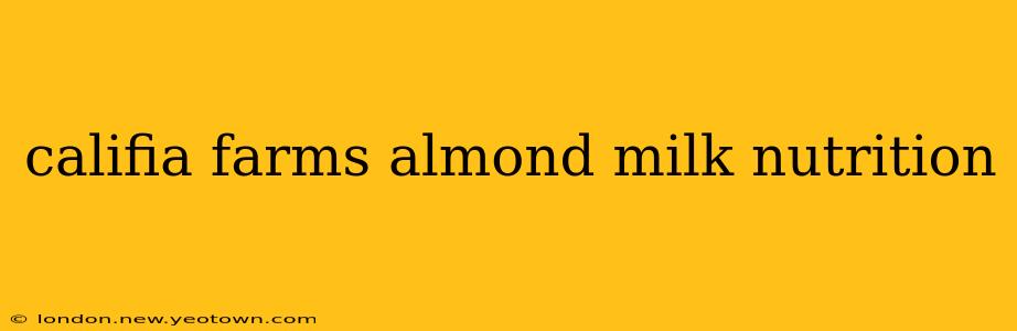 califia farms almond milk nutrition