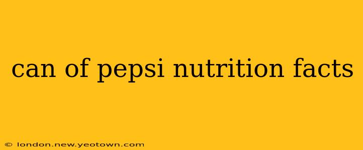 can of pepsi nutrition facts