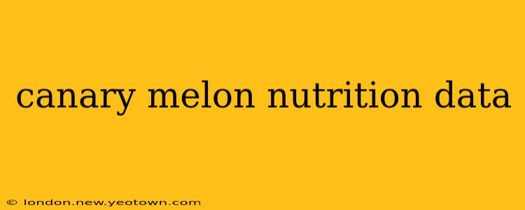 canary melon nutrition data
