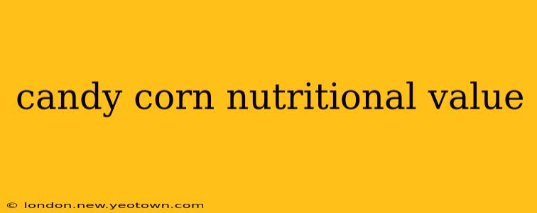 candy corn nutritional value