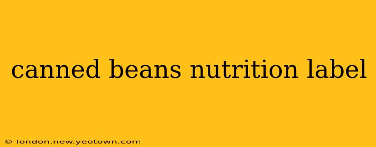 canned beans nutrition label