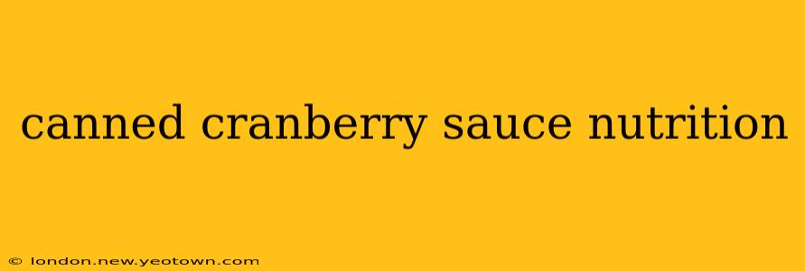 canned cranberry sauce nutrition