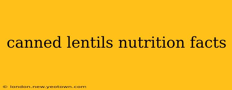 canned lentils nutrition facts