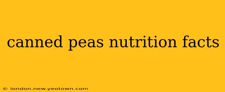 canned peas nutrition facts