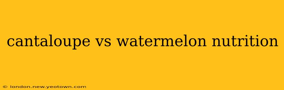cantaloupe vs watermelon nutrition