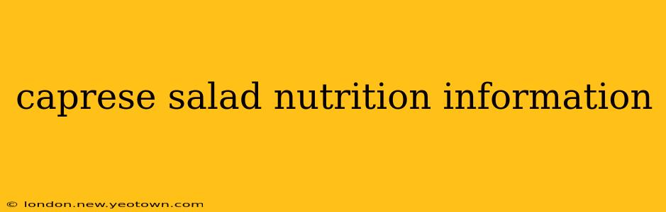 caprese salad nutrition information