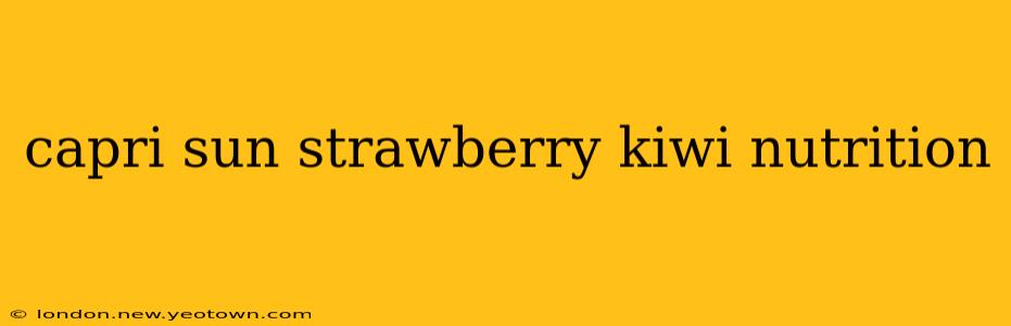 capri sun strawberry kiwi nutrition