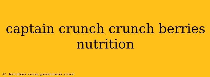 captain crunch crunch berries nutrition