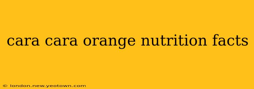 cara cara orange nutrition facts