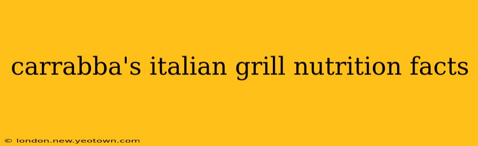 carrabba's italian grill nutrition facts
