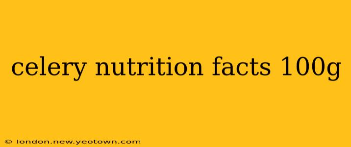 celery nutrition facts 100g