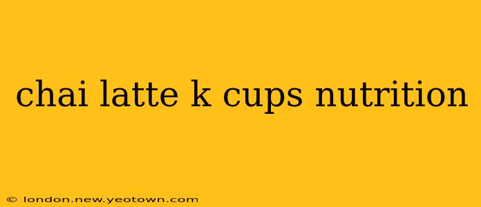 chai latte k cups nutrition