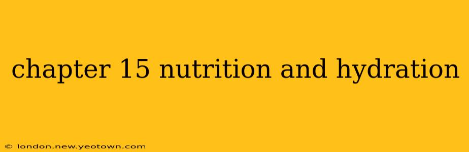 chapter 15 nutrition and hydration