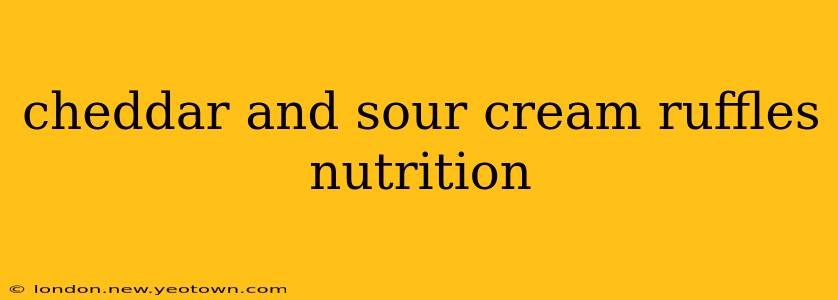 cheddar and sour cream ruffles nutrition