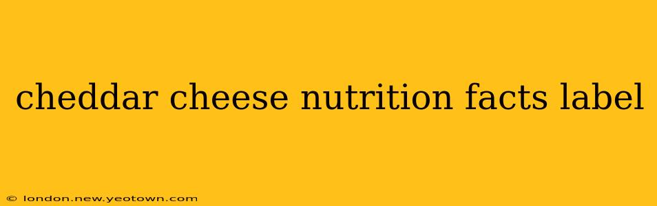 cheddar cheese nutrition facts label