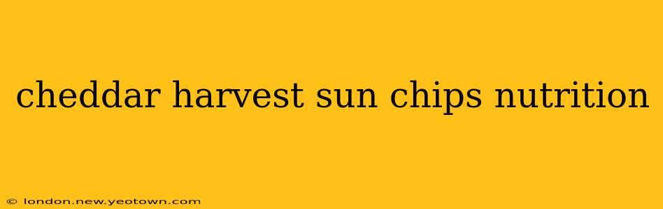 cheddar harvest sun chips nutrition