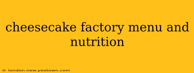 cheesecake factory menu and nutrition