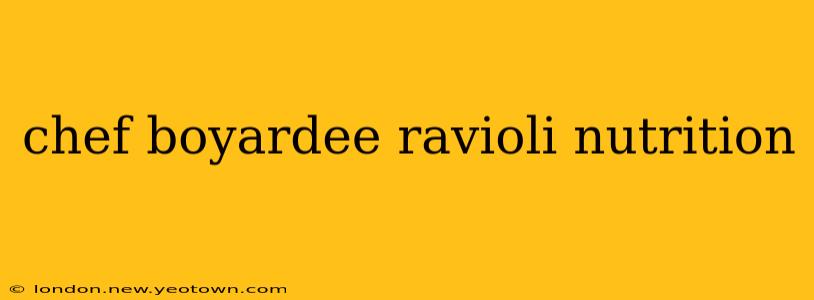 chef boyardee ravioli nutrition