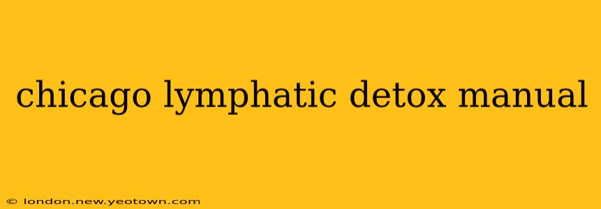 chicago lymphatic detox manual