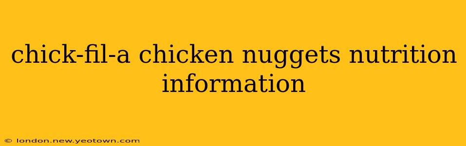 chick-fil-a chicken nuggets nutrition information
