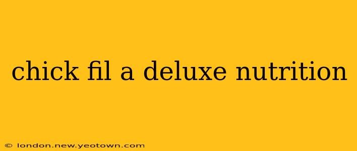 chick fil a deluxe nutrition