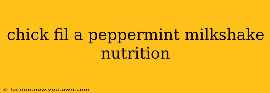 chick fil a peppermint milkshake nutrition