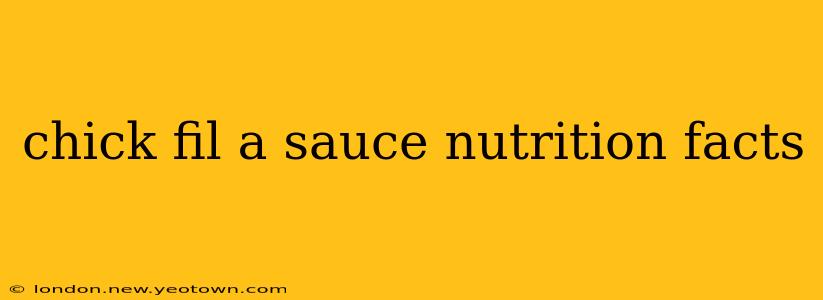 chick fil a sauce nutrition facts