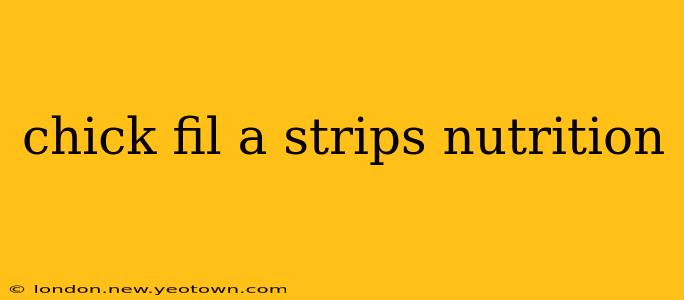 chick fil a strips nutrition