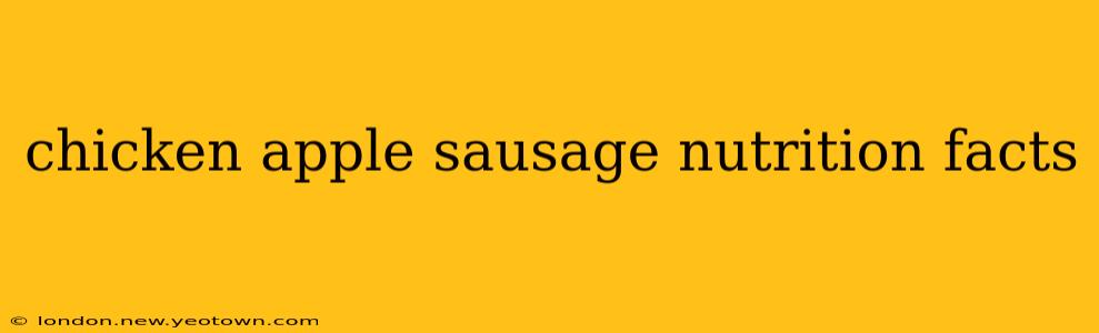 chicken apple sausage nutrition facts