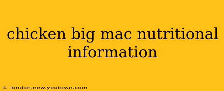 chicken big mac nutritional information