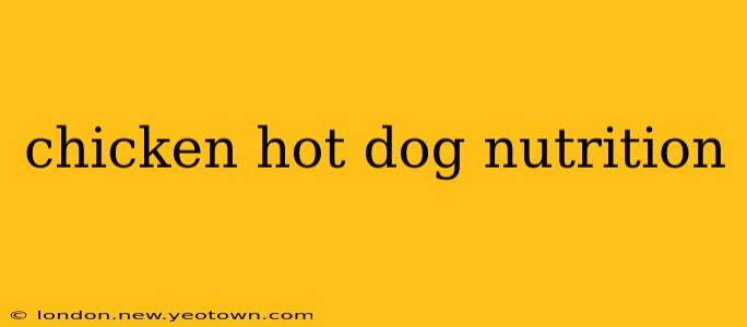 chicken hot dog nutrition
