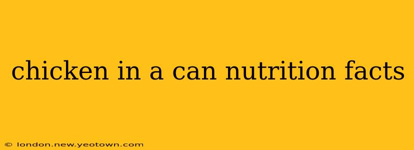 chicken in a can nutrition facts
