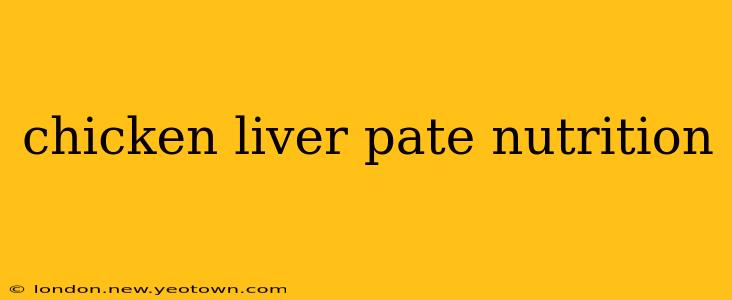 chicken liver pate nutrition